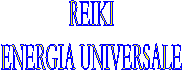 REIKI
ENERGIA UNIVERSALE
